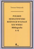 Okładka książki Polskie modlitewniki różnych wyznań XIX wieku
