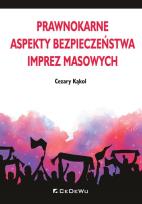 Okładka książki Prawnokarne aspekty bezpieczeństwa imprez masowych