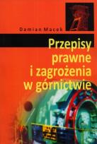 Okładka książki Przepisy prawne i zagrożenia w górnictwie