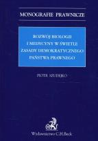 Okładka książki Rozwój biologii i medycyny w świetle zasady demokratycznego państwa prawnego