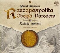 Okładka książki Rzeczpospolita obojga narodów Dzieje agonii - Audiobook