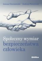 Okładka książki Społeczny wymiar bezpieczeństwa człowieka