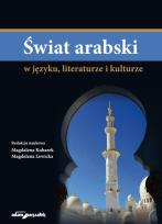 Okładka książki Świat arabski w języku literaturze i kulturze