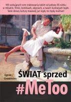 Okładka książki Świat sprzed #MeToo