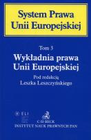 Opakowanie System Prawa Unii Europejskiej Tom 3 Wykładnia prawa Unii Europejskiej