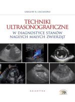 Okładka książki Techniki ultrasonograficzne w diagnostyce stanów nagłych małych zwierząt