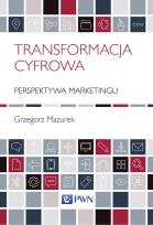 Okładka książki TRANSFORMACJA CYFROWA PERSPEKTYWA MARKETINGU