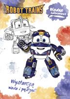 Okładka książki Wodne kolorowanie. Robot Trains