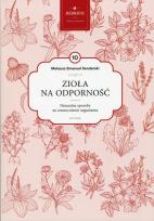 Okładka książki Zioła na odporność Mądrość natury Tom 10