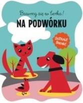 Okładka książki Bawmy się w berka. Na podwórku