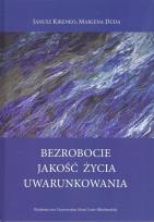 Okładka książki Bezrobocie Jakość życia Uwarunkowania