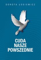 Okładka książki CUDA NASZE POWSZEDNIE WYD. 2