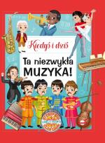Okładka książki Kiedyś i dziś. Ta niezwykła muzyka!
