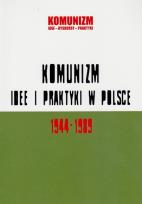 Opakowanie Komunizm idee i praktyki w Polsce 1944-1989