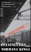 Okładka książki Kryminał przedwojennej Warszawy. Ostatnia gra...