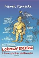 Okładka książki Lodowy rycerz i inne górskie osobliwości