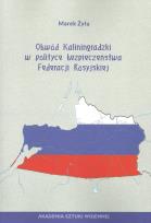 Okładka książki Obwód Kaliningradzki w polityce bezpieczeństwa Federacji Rosyjskie