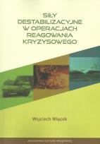 Okładka książki Siły destabilizacyjne w operacjach reagowania kryzysowego