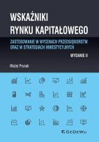 Okładka książki Wskaźniki rynku kapitałowego - zastosowanie w wycenach przedsiębiorstw oraz w strategiach inwestycyjnych
