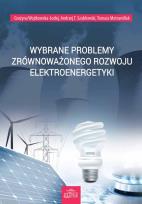 Okładka książki Wybrane problemy zrównoważonego rozwoju elektroenergetyki
