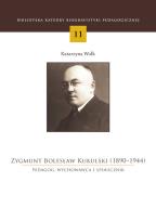 Okładka książki Zygmunt Bolesław Kukulski (1890-1944) Pedagog, wychowawca i społecznik