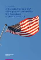 Okładka książki Aktywność dyplomacji USA wobec państw członkowskich Unii Europejskiej w latach 2009-2013