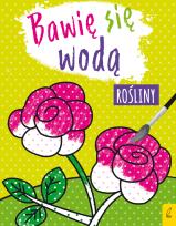 Okładka książki Bawię się wodą. Rośliny