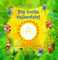 Okładka książki BÓG KOCHA NAJBARDZIEJ PRZYGOTOWANIE DO I KOMUNII ŚWIĘTEJ W RODZINIE