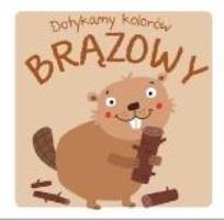 Okładka książki Dotykamy kolorów - Brązowy