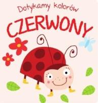 Okładka książki Dotykamy kolorów - Czerwony