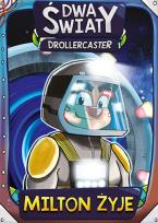 Okładka książki Drollercaster: Dwa światy. Milton żyje