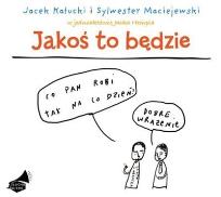 Okładka książki Jakoś to będzie. Książka audio CD MP3 - Audiobook