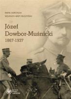 Okładka książki Józef Dowbor-Muśnicki 1867-1937