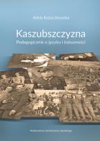 Okładka książki Kaszubszczyzna Pedagogicznie o języku i tożsamości