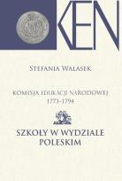 Okładka książki Komisja Edukacji Narodowej 1773-1794 Szkoły w Wydziale Poleskim