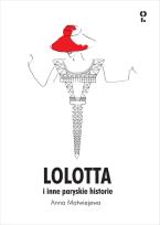 Okładka książki Lolotta i inne paryskie historie