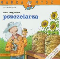 Okładka książki Mądra mysz - Mam przyjaciela pszczelarza