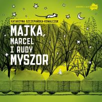 Okładka książki Majka, Marcel i Rudy Myszor