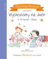 Okładka książki Moja kolekcja Montessori. Wychodzimy na dwór