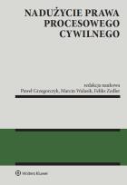 Okładka książki Nadużycie prawa procesowego cywilnego