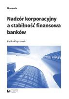 Okładka książki Nadzór korporacyjny a stabilność finansowa banków
