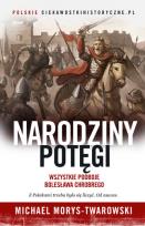 Okładka książki Narodziny potęgi. Wszystkie podboje Bolesława Chrobrego
