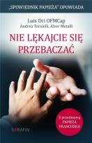 Okładka książki Nie lękajcie się przebaczać.