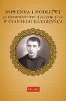 Okładka książki Nowenna i modlitwy za wstawiennictwem Sługi Bożego Wenantego Katarzyńca