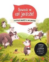 Okładka książki Opowiedz mi coś jeszcze! Piotruś marzy o wolności