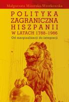 Okładka książki Polityka zagraniczna Hiszpanii w latach 1788-1986