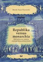 Okładka książki Republika versus monarchia