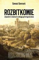 Okładka książki Rozbitkowie. Heilsberg roku 1823