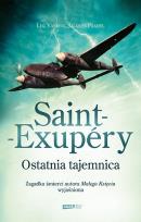 Okładka książki Saint-Exupéry. Ostatnia tajemnica