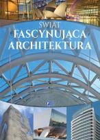Okładka książki Świat. Fascynująca architektura FENIX